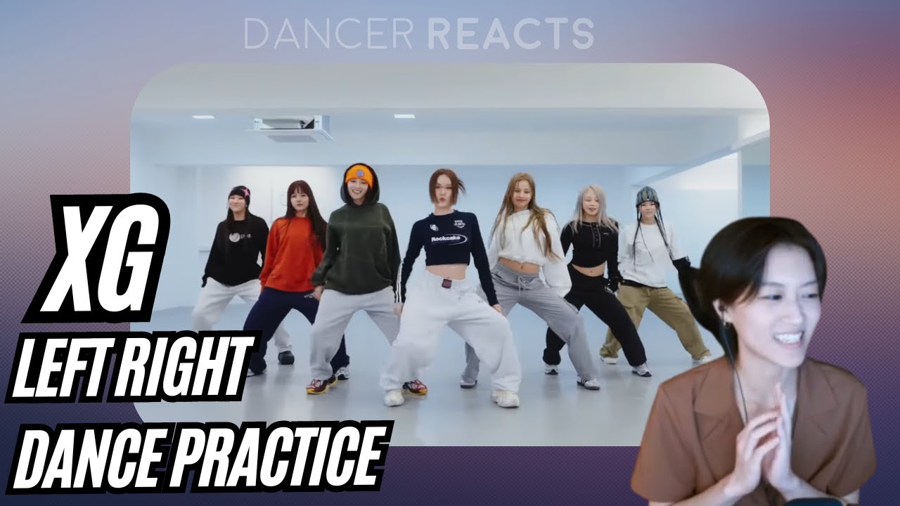 DANCER REACTS TO LEFT RIGHT DANCE PRACTICE - BEST XG CHOREO?!