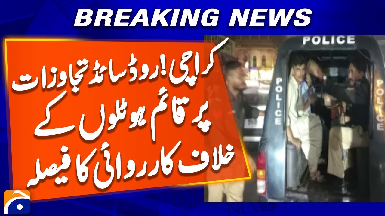 Decision to take action against encroachment hotels in Karachi | Geo News