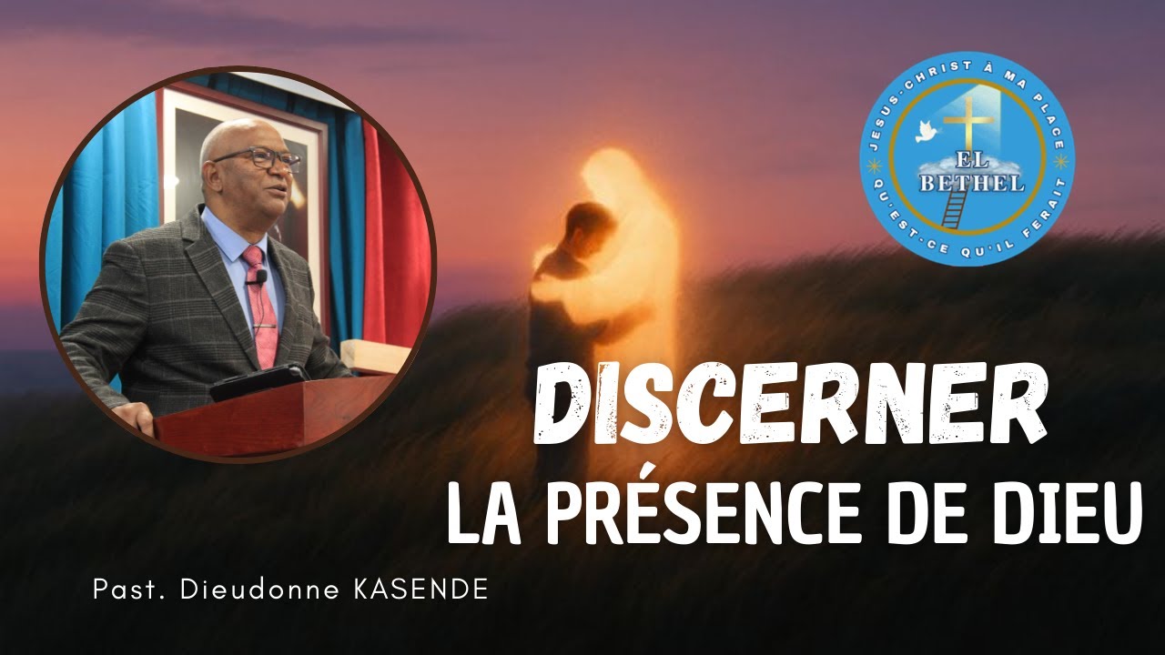 DISCERNER LA PRÉSENCE DE DIEU