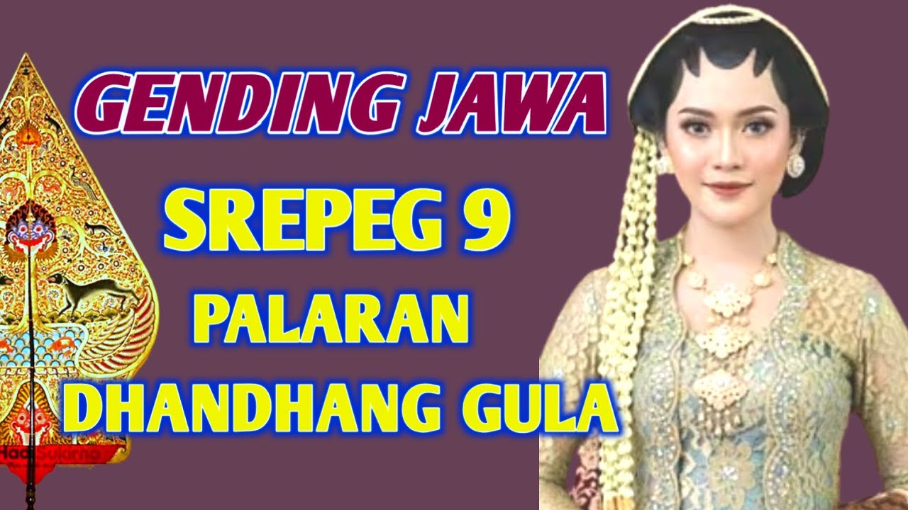 SREPEG PALARAN DHANDHANG GULA GENDING KLASIK GENDING PALARAN