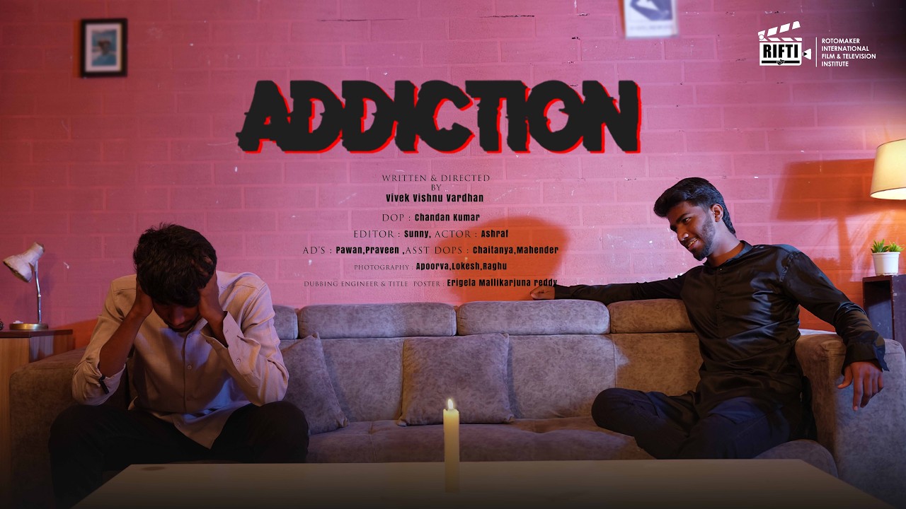 ADDICTION Directed by Vivek Vishnu Vardhan | A #psychological  #telugushortfilm | RIFTI Film School