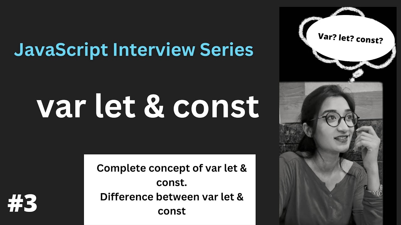JavaScript Interview Series- Var let const in JavaScript | Difference between Var let and Const #js