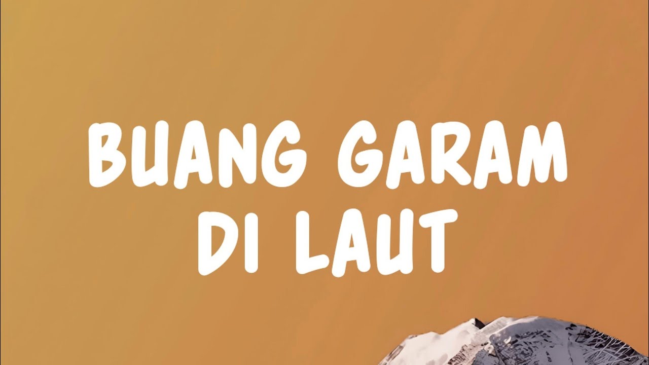 Luvia Band - Buang Garam Di Laut (Lyrics)
