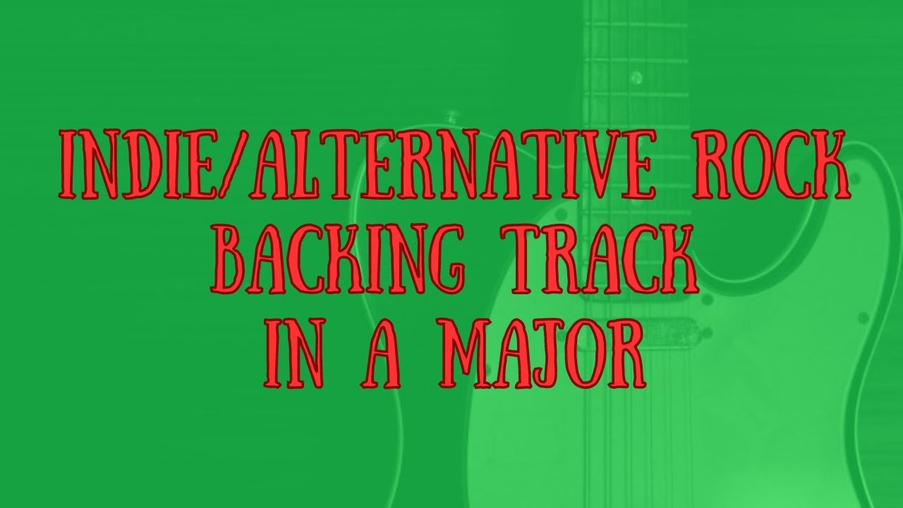 Indie​/​Alternative Rock Backing Track in A major
