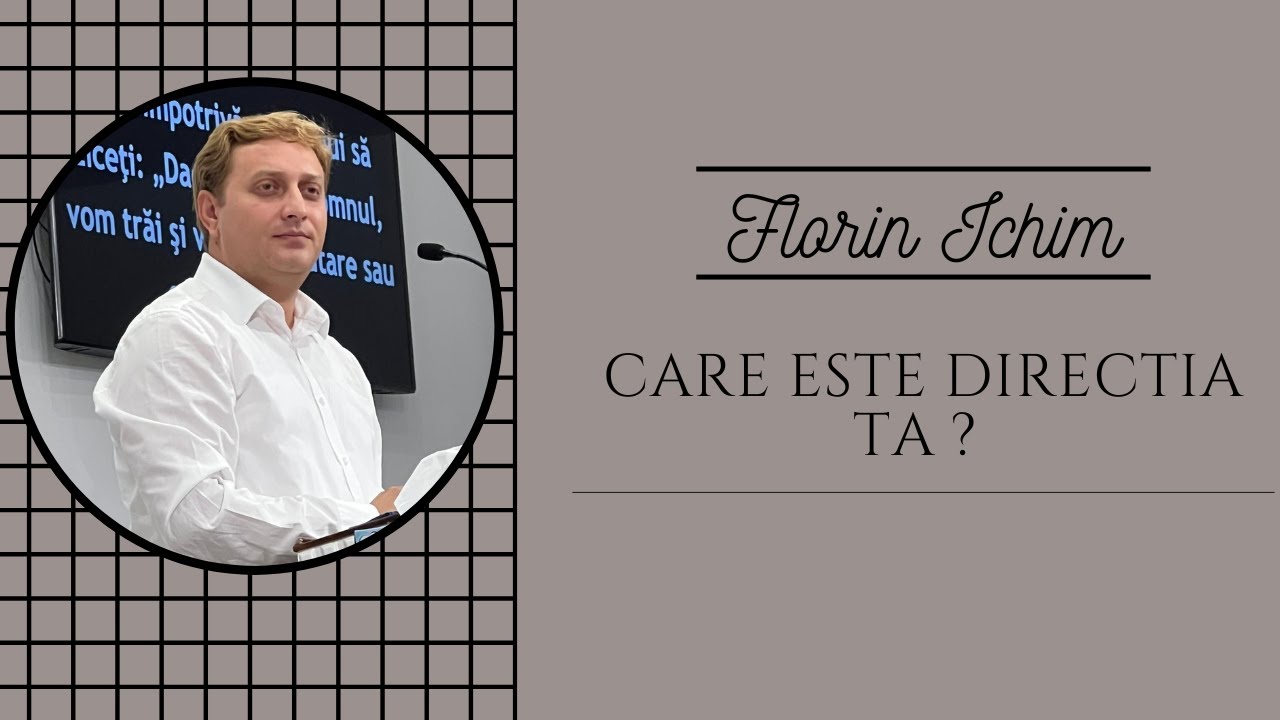 Florin Ichim - Care este directia ta ?