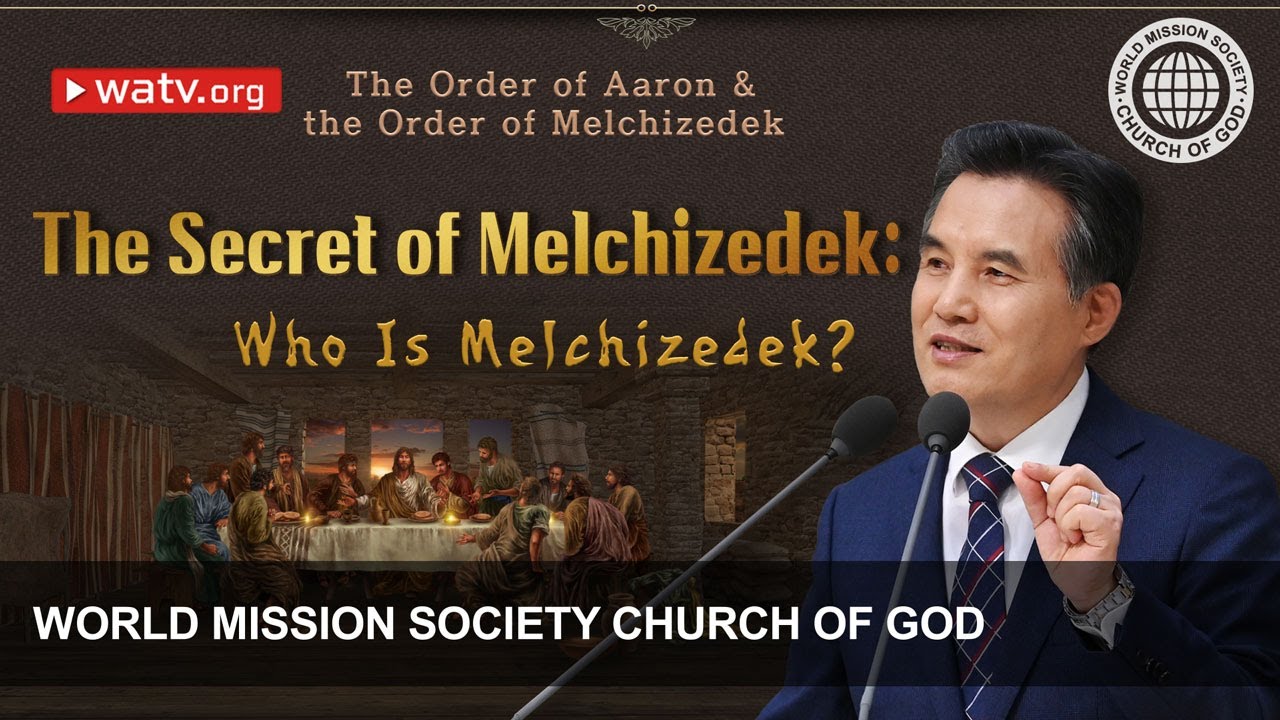 The Order of Aaron & the Order of Melchizedek 【 Church of God’s New Covenant 】