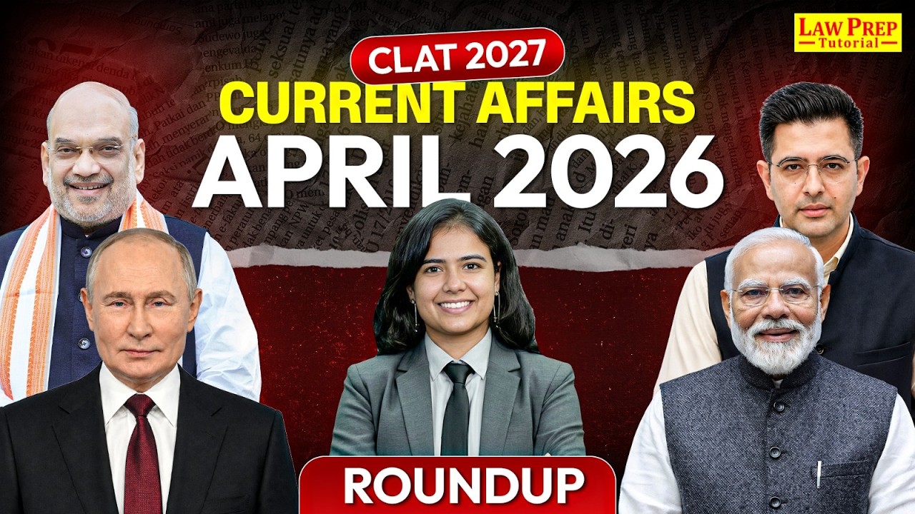 CLAT 2027 Current Affairs | April 2026 Monthly Roundup | GK One Shot Revision