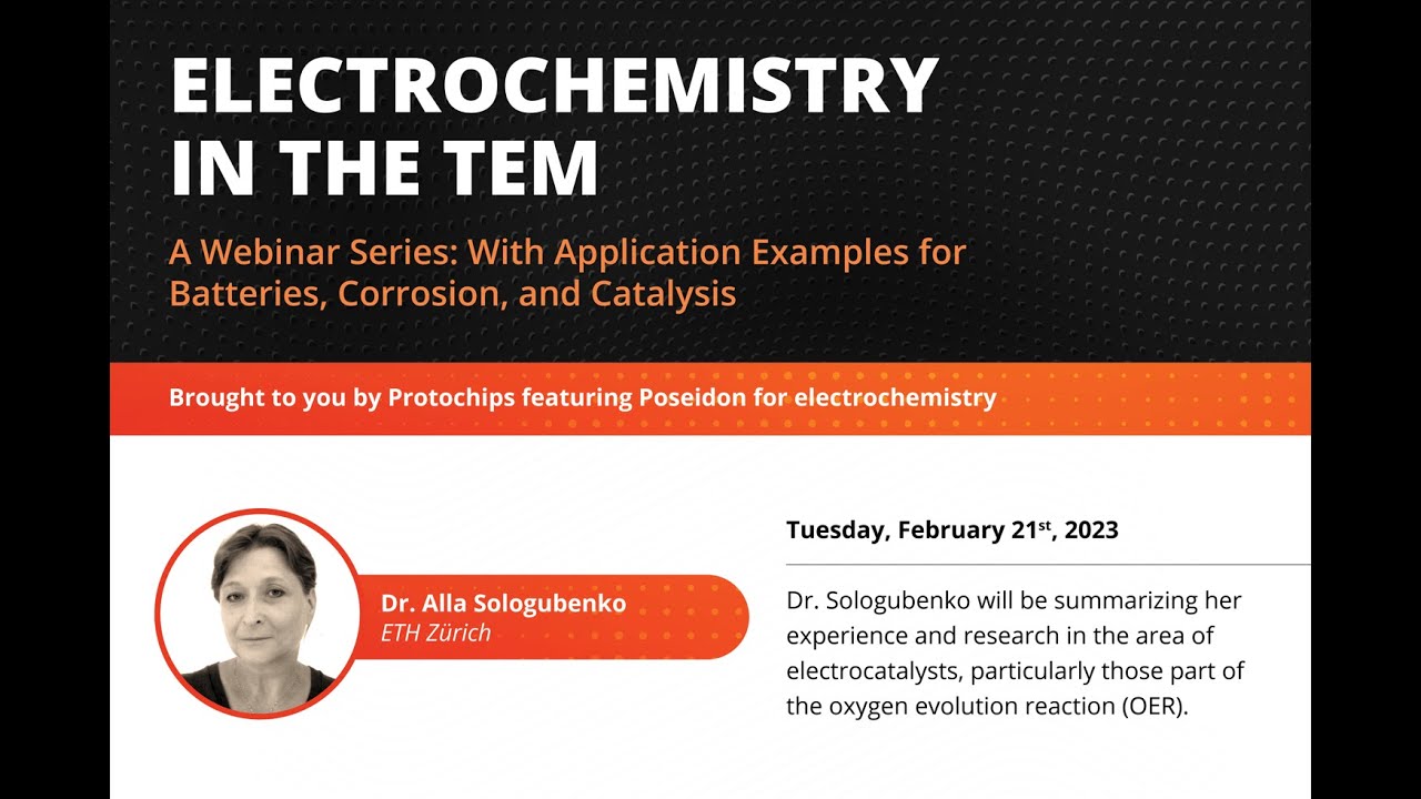 Webinar #5 - E-chem for TEM: Studying Catalyst Materials (Part 2)
