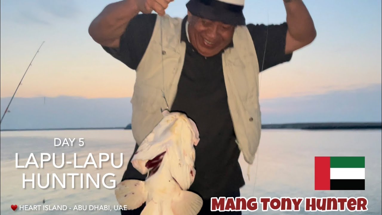 DAY 5 - LAPU-LAPU HUNT - Heart  Island - Abu Dhabi, UAE.