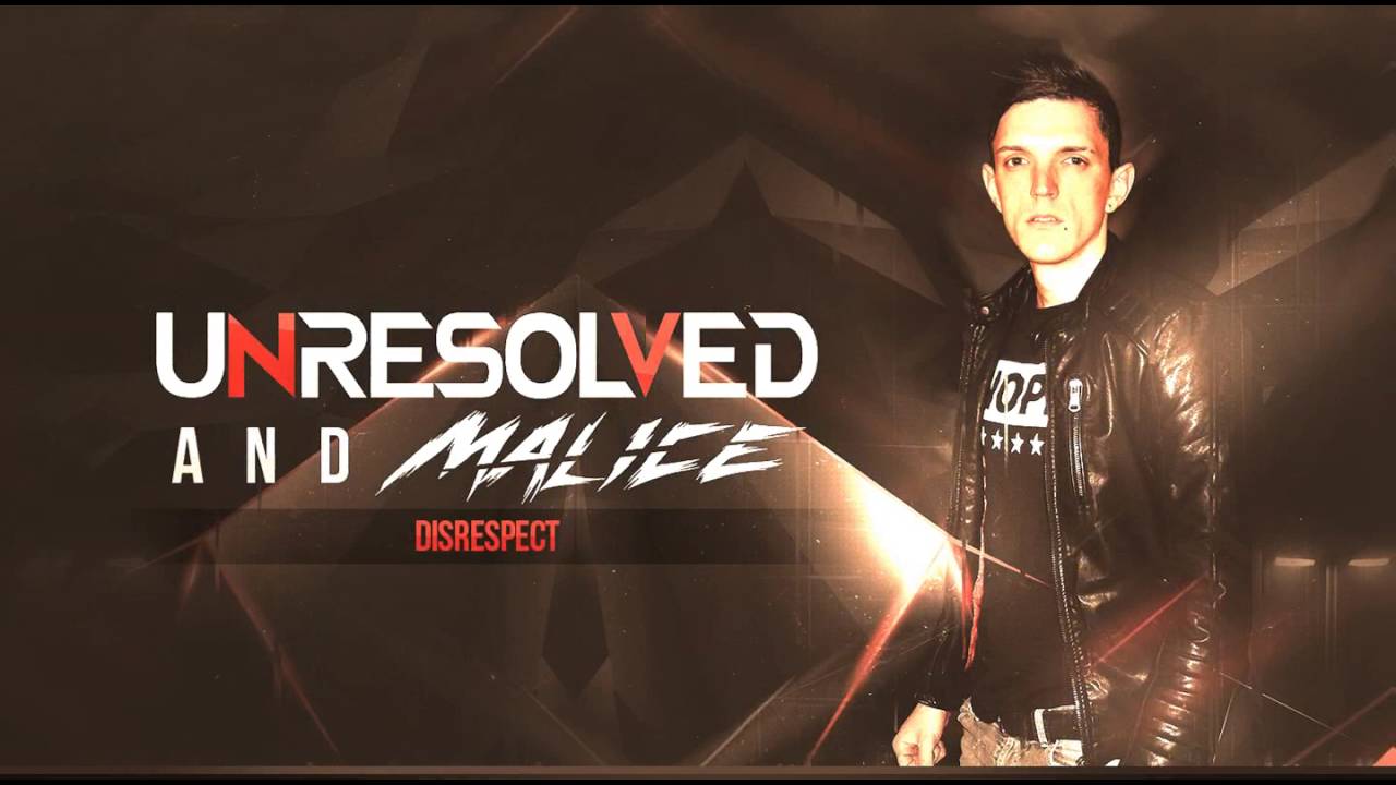Unresolved & Malice - Disrespect (Official Preview)