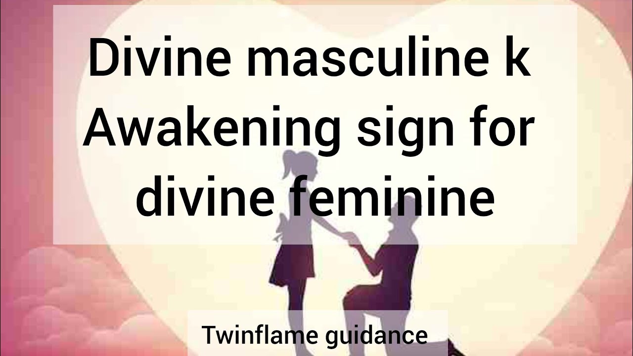 Divine Masculine Awakening Signs for Divine Feminine | Twin Flame Journey