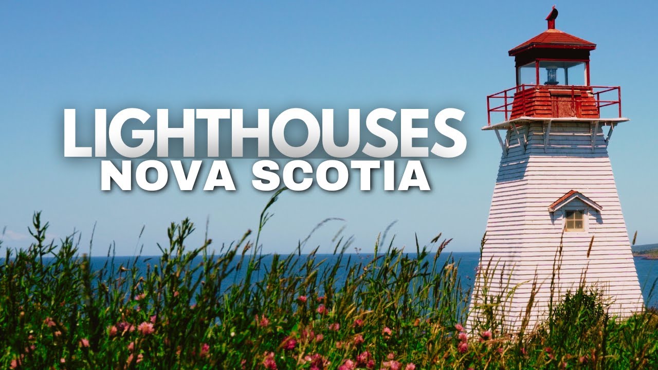 Discovering Nova Scotia's Lighthouses | The Guardians of the Sea【4K】