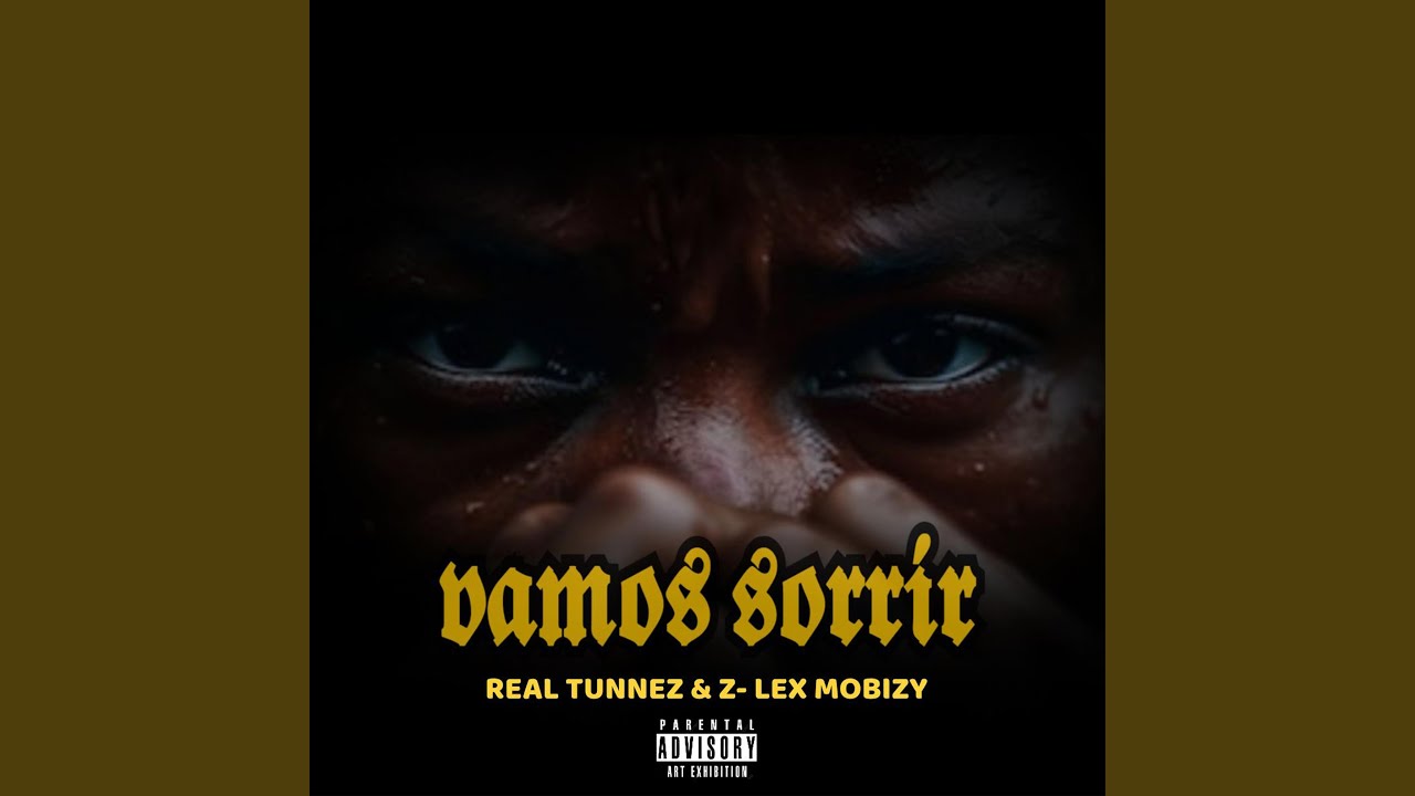 Real Tunnez x Z - Lex Mobizy Vamos Sorrir