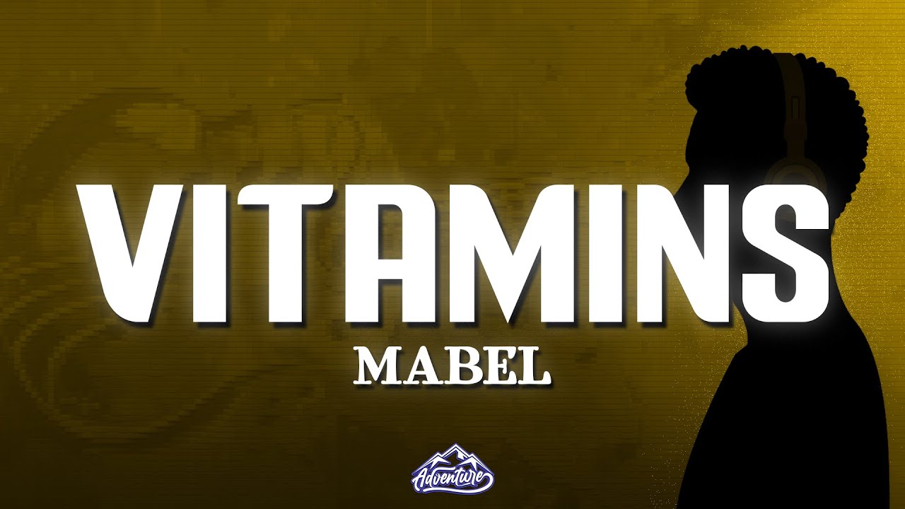 Mabel - Vitamins (Lyrics)