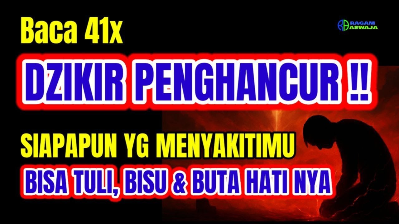 Baca 41x – Dzikir Penghancur, Siapapun Yang Menyakitimu Pasti Binasa Karena Perbuatannya Sendiri