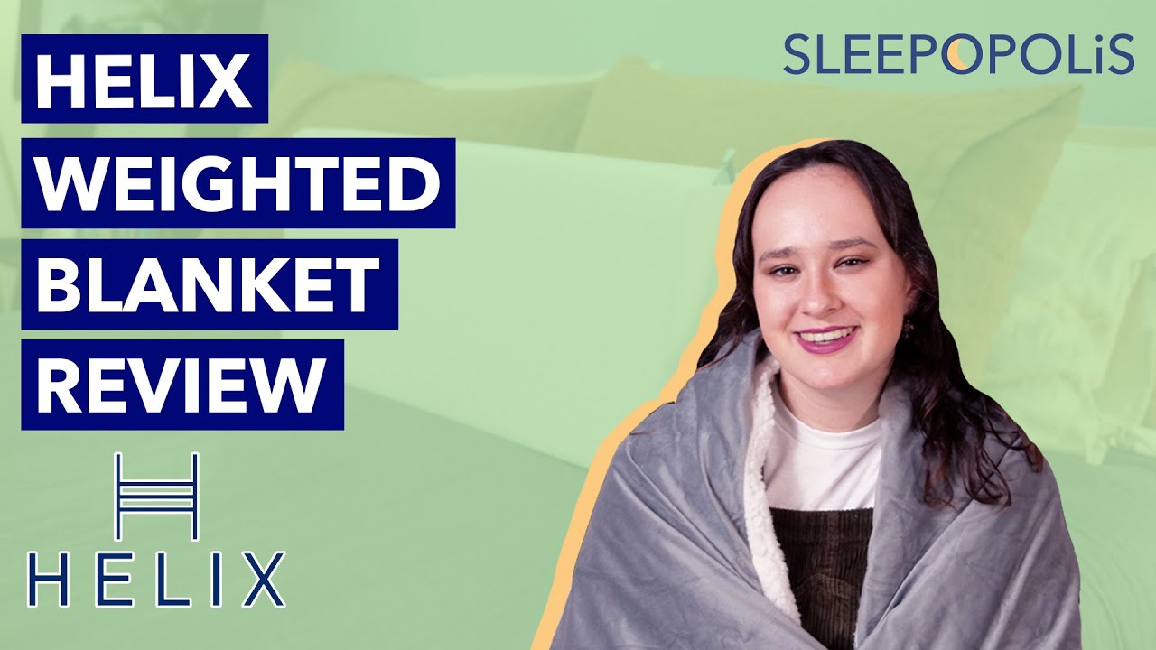 Helix Weighted Blanket Review