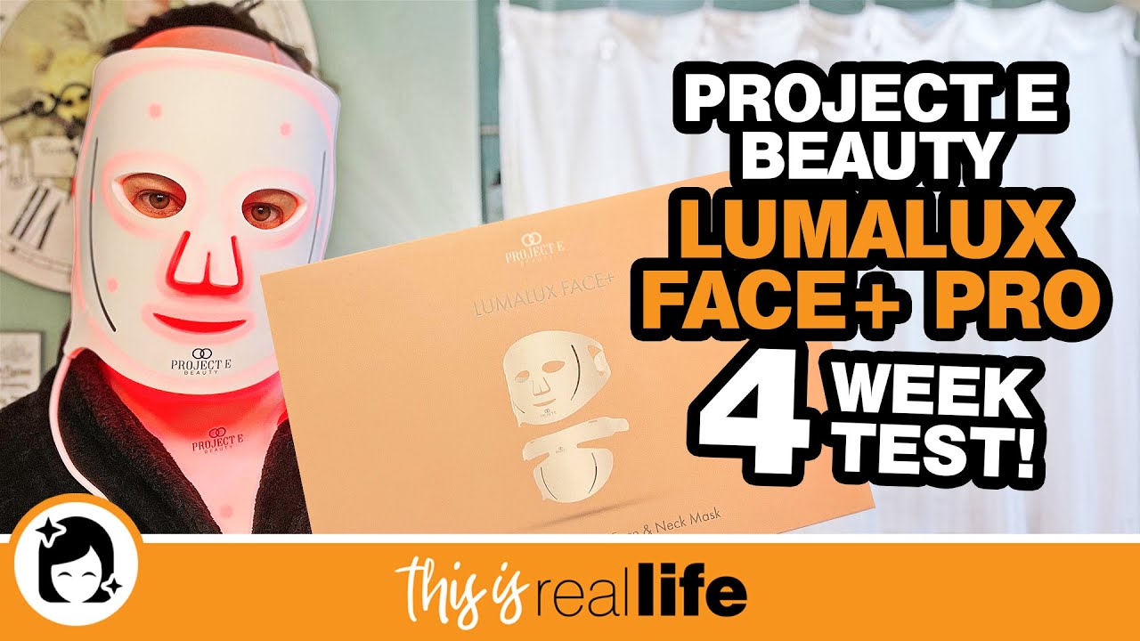 Project E Beauty: LumaLux Face+ Pro LED Mask 4 Week Test - THIS IS REAL LIFE