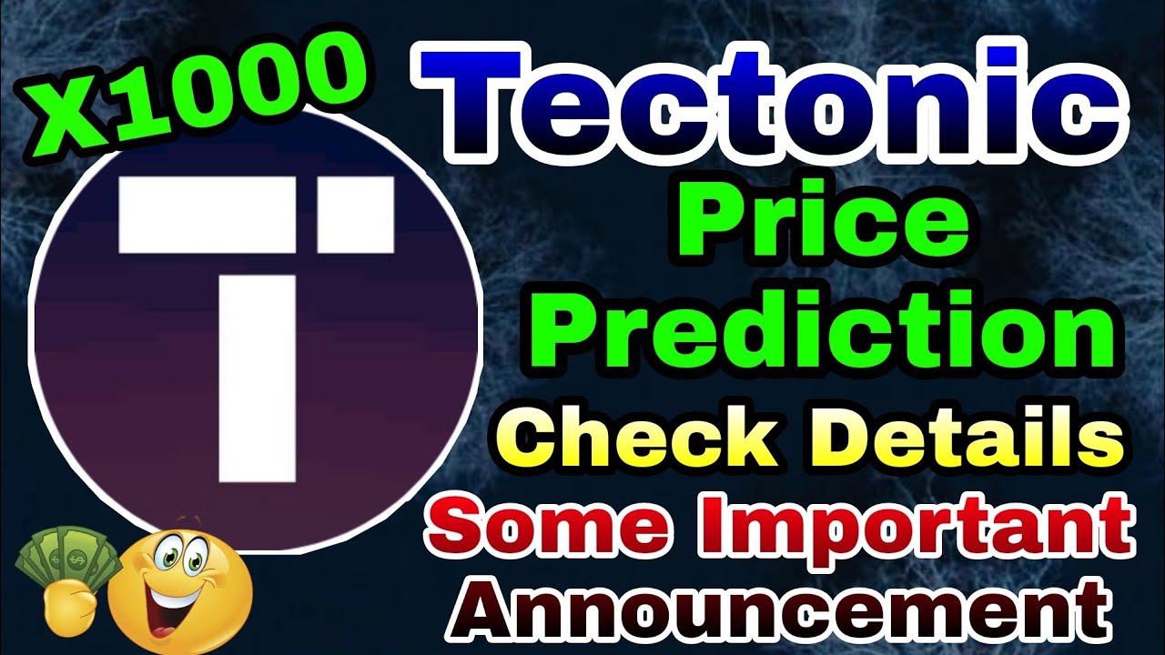 Tectonic ($tonic) coin will make you mill millionaire in 2022 || Price Prediction Of Tectonic 2022