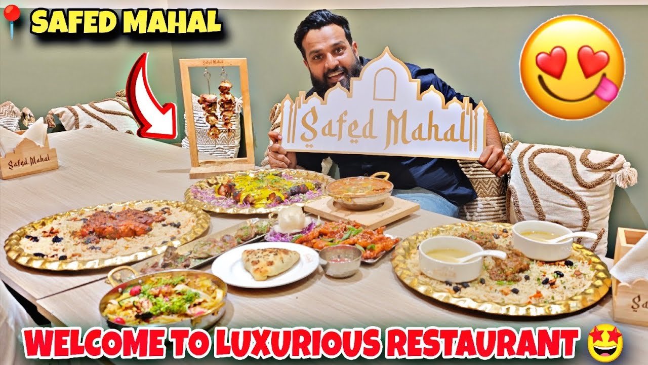 WELCOME TO THE LUXURIOUS RESTAURANT 🤩 SAFED MAHAL 😋 FOODIE MUST VISIT 