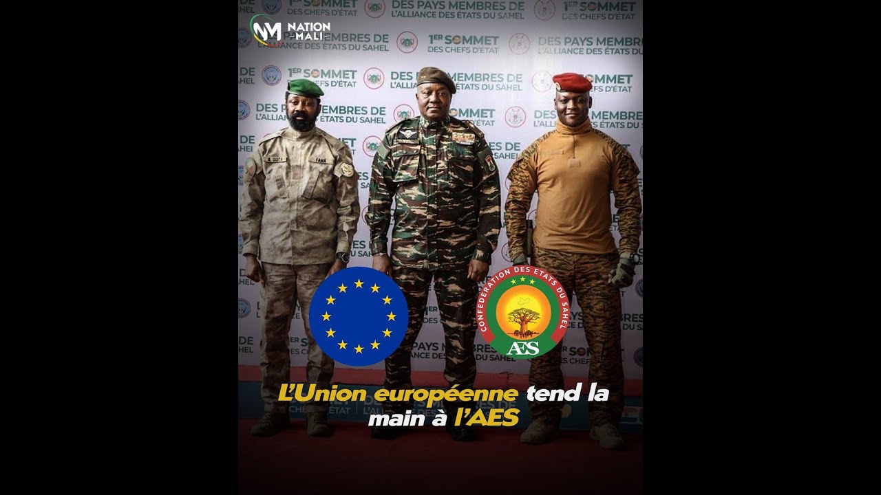 RECONNAISSANCE DE L'AES PAR L'UE:L'EUROPE VEUT-ELLE SE REFAIRE UNE SANTÉ DIPLOMATIQUE DANS LE SAHEL?
