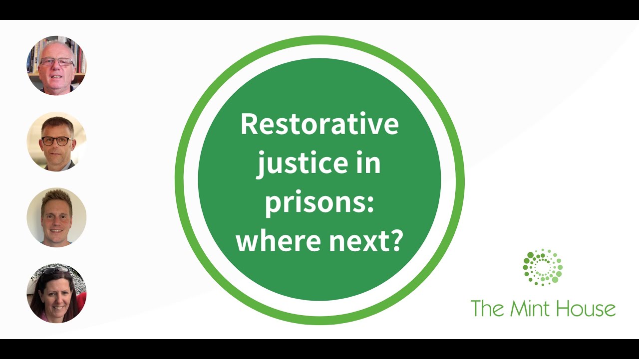 Restorative justice in prisons: where next? (The Mint House)