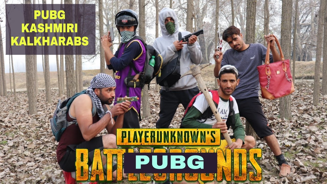 PUBG in real life - Kashmiri Kalkharabs