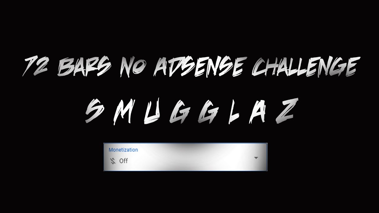 72 Bars No Adsense Challenge - Smugglaz