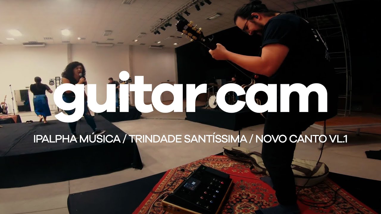 IPALPHA Música | Trindade Santíssima | Guitar Cam - ensaio geral