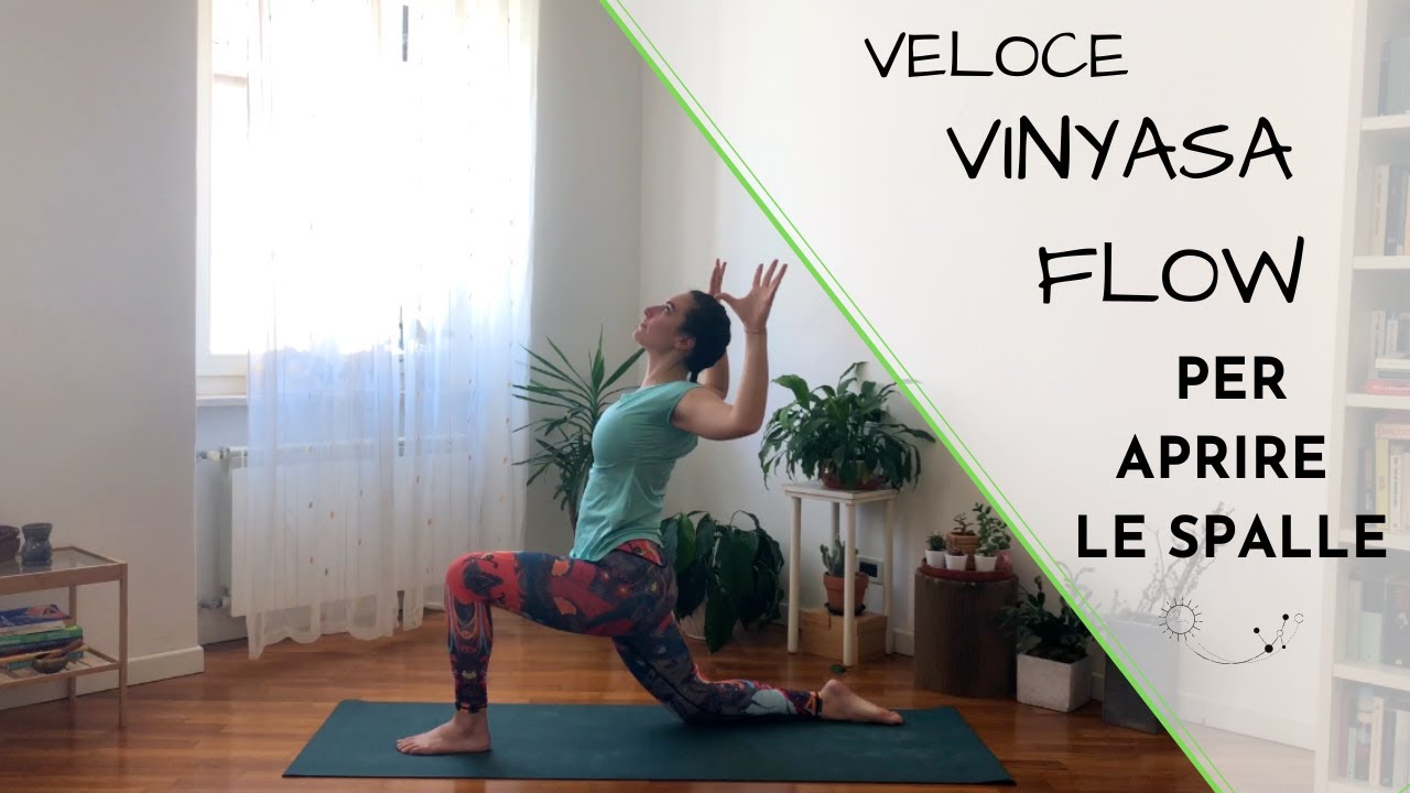 Veloce Vinyasa Flow ♥ Per Aprire Spalle e Petto