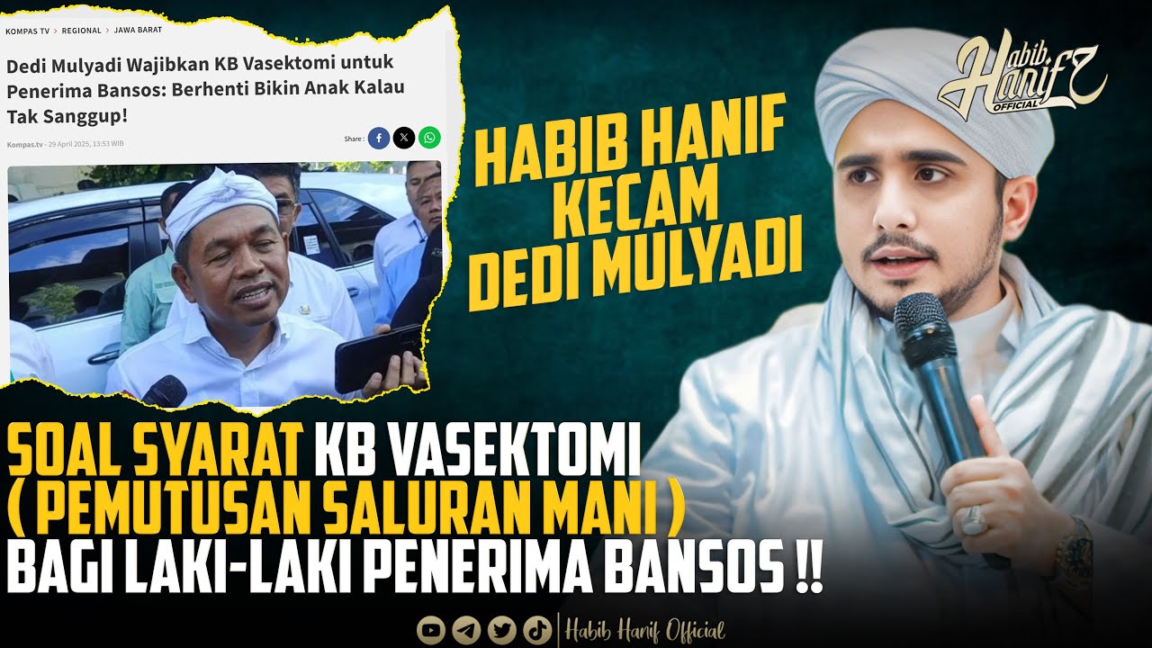 HABIB HANIF KECAM DEDI MULYADI SOAL SYARAT KB VASEKTOMI BAGI LAKI - LAKI PENERIMA BANSOS !!!