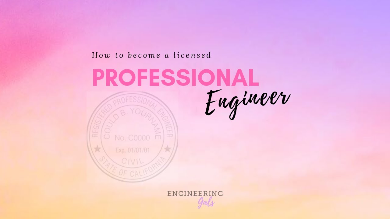 How to become a licensed Professional Engineer?