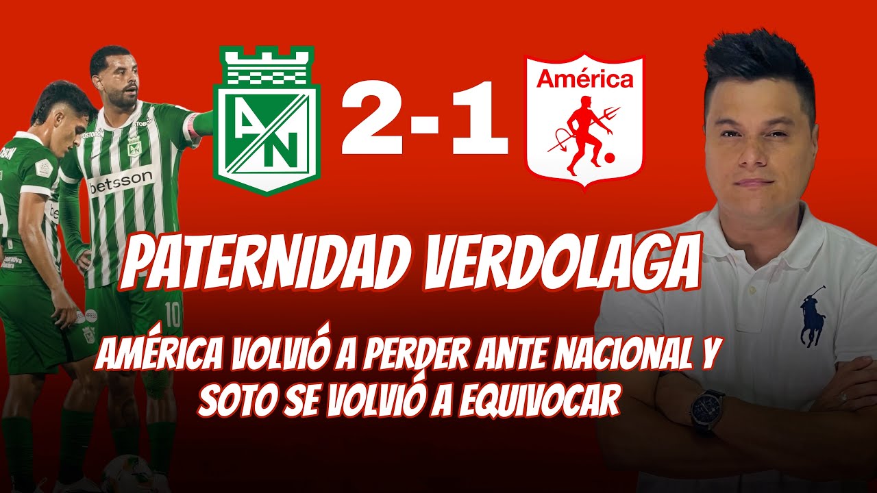 🟥 FECHA 4. LA EXIGENCIA LLEGÓ: #AMÉRICA FUE FRENADO EN SECO POR #NACIONAL Y VOLVIÓ DEJAR DUDAS...