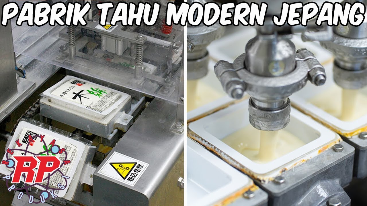 TEKNOLOGI JEPANG MEMBUAT TAHU LEBIH SEMPURNA | PRODUKSI SUPER HIGIENIS DAN SERBA OTOMATIS!