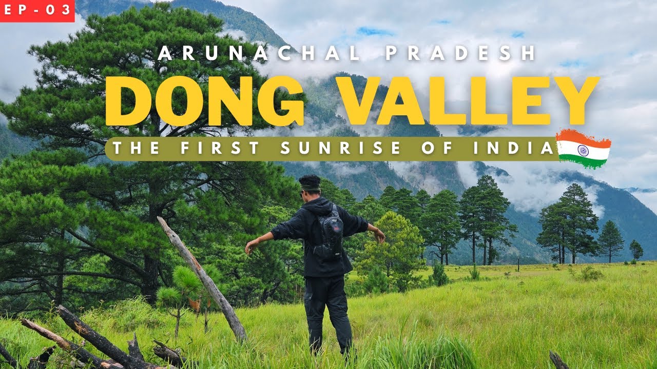 Trekking to India&rsquo;s First Sunrise | Unexpected Meet with @ajayraj1 🤩 in Dong Valley | EP-3