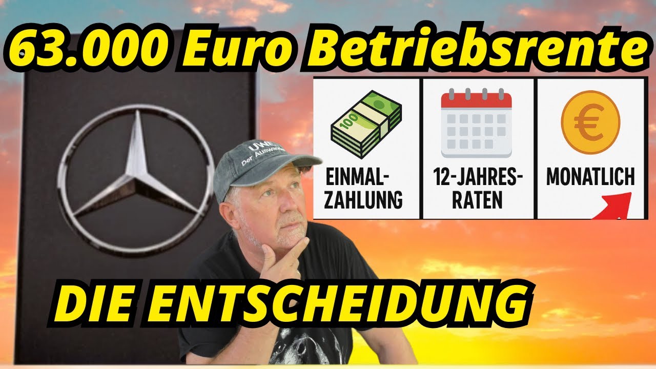Meine DAIMLER Betriebsrente: Einmalzahlung, Raten oder lebenslang? Heute die ENDSCHEIDUNG