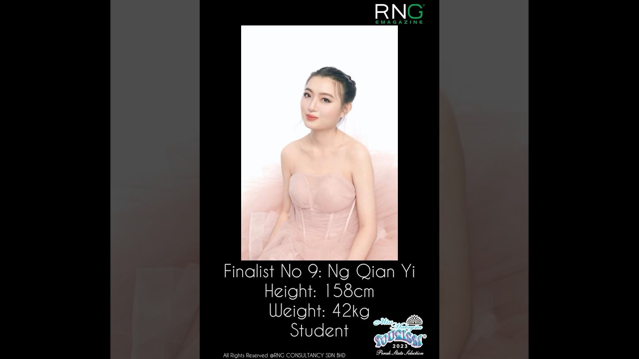 MISS PERAK TOURISM 2023 Finalist: No 9 : Ng Qian Yi 158cm 42kg Student
