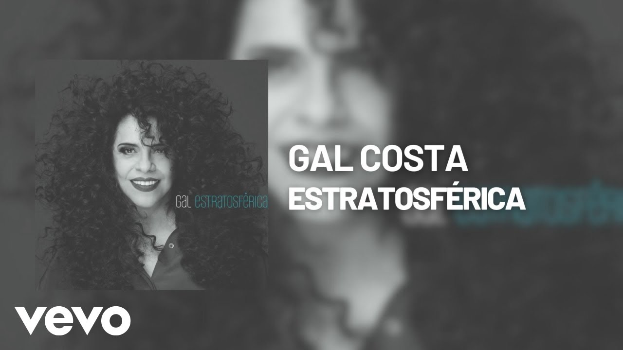 Gal Costa - Estratosférica (Áudio Oficial)