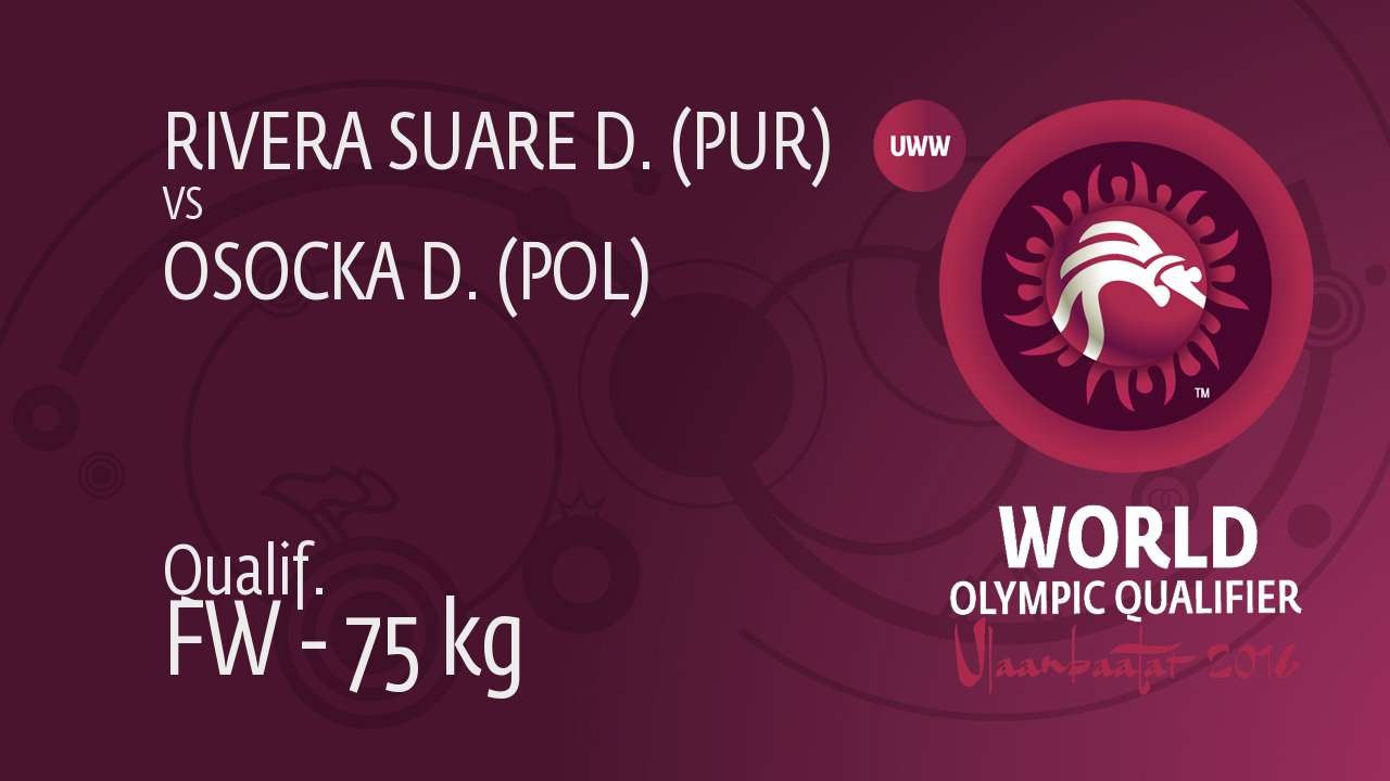 Qual. FW - 75 kg: D. OSOCKA (POL) df. D. RIVERA SUARE (PUR) by TF, 12-1