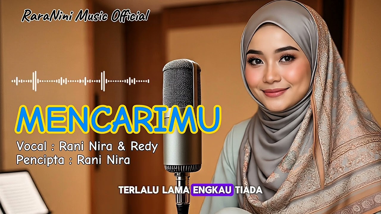 MENCARIMU - RANI NIRA & REDY ( RaraNini Music Official )