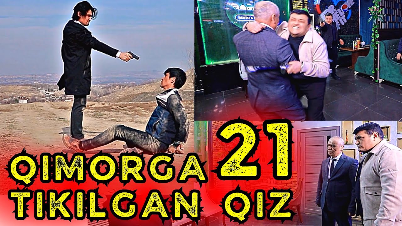 QIMORGA TIKILGAN QIZ 21 (1-FASL TUGADI) | ҚИМОРГА ТИКИЛГАН ҚИЗ 20 (1-ФАСЛ ТУГАДИ)
