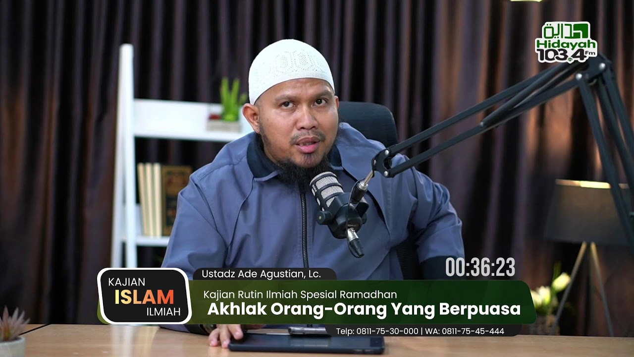 001. Ustadz Ade Agustian, Lc. -  Akhlak Orang-Orang Yang Berpuasa