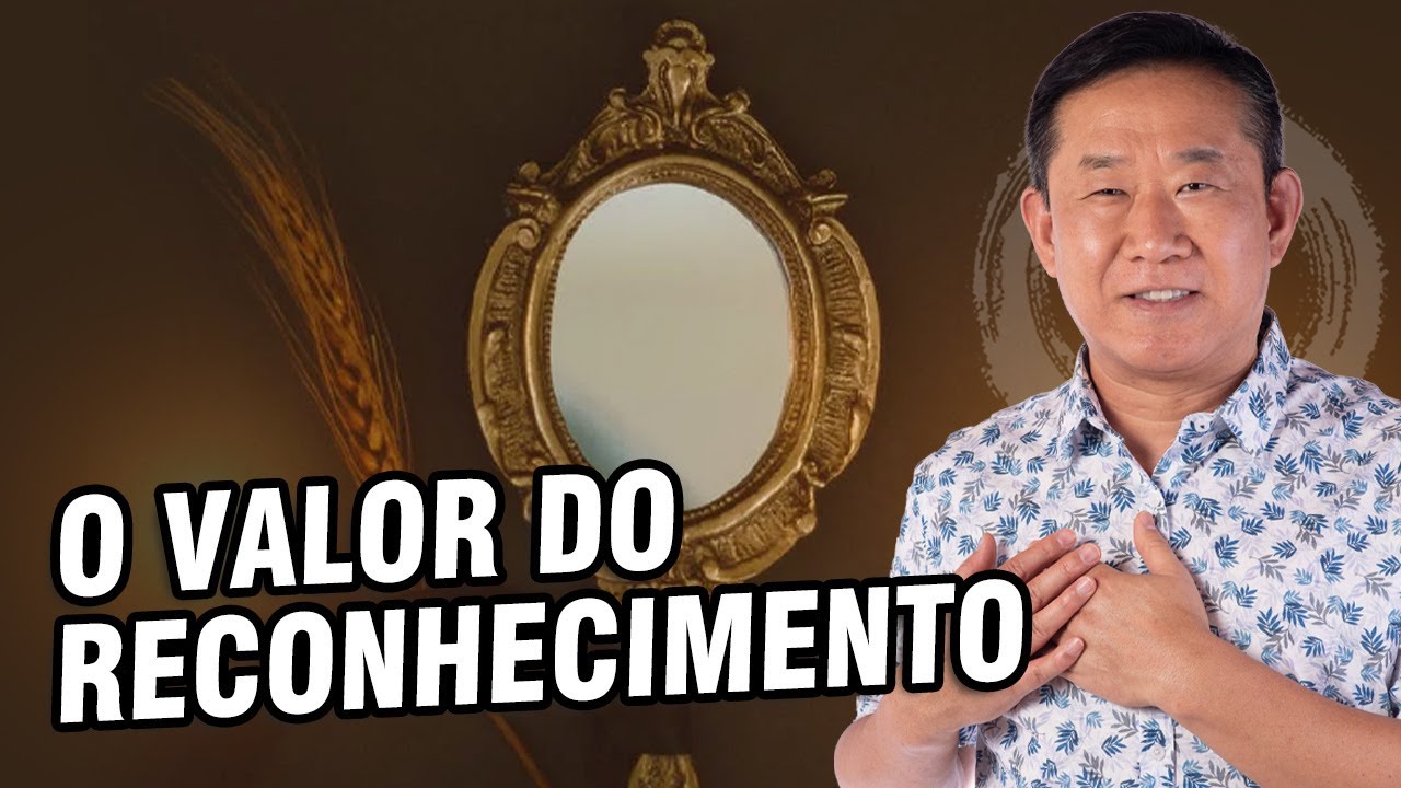 POR QUE TEMOS A NECESSIDADE DE RECONHECIMENTO? | Peter Liu