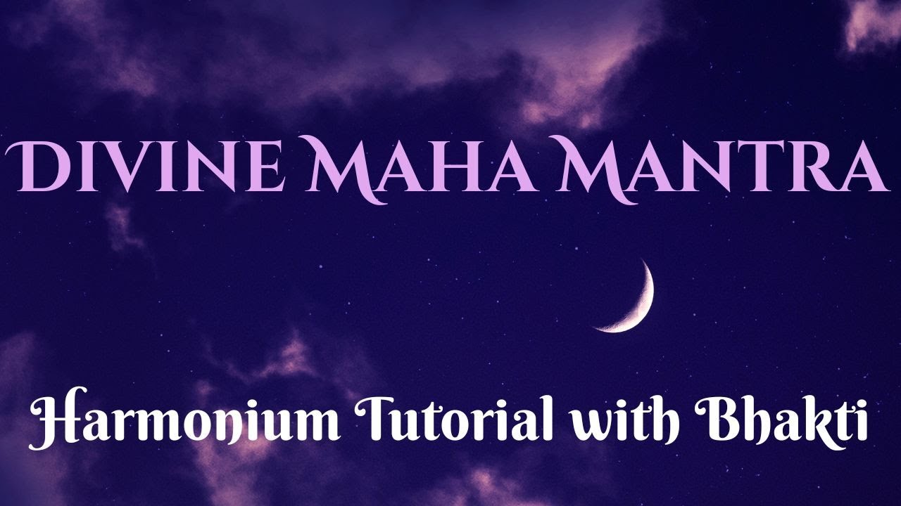 Divine Maha Mantra Harmonium Tutorial with Bhakti