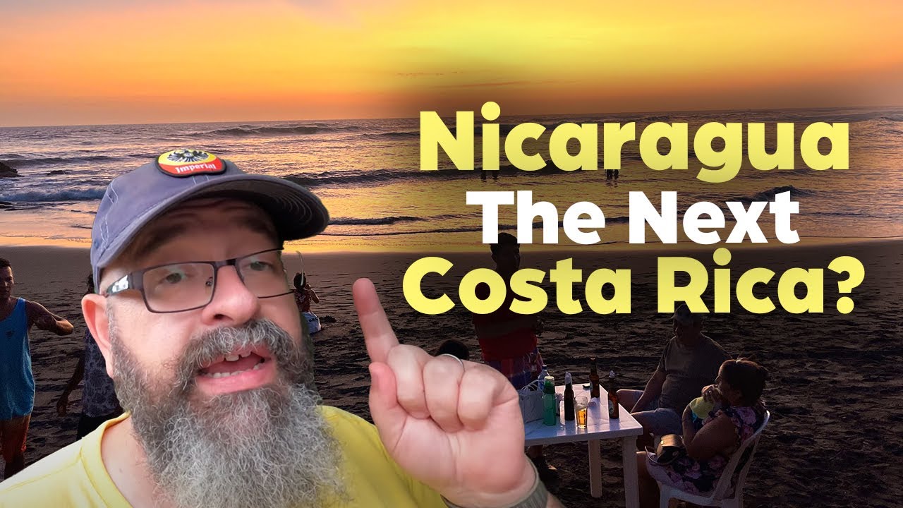 Is Nicaragua the Next Costa Rica?  🇳🇮 🇨🇷