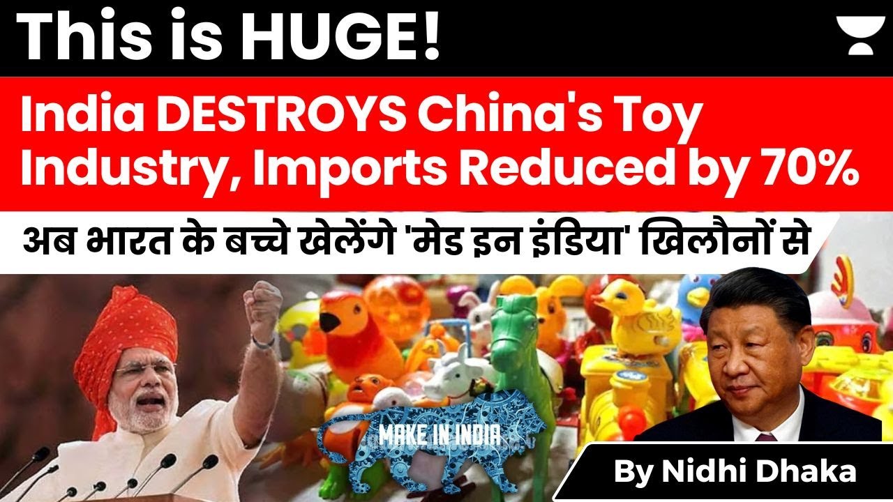 India becomes ATMANIRBHAR in the TOY industry, imports from China reduces by over 70% in recent yrs.