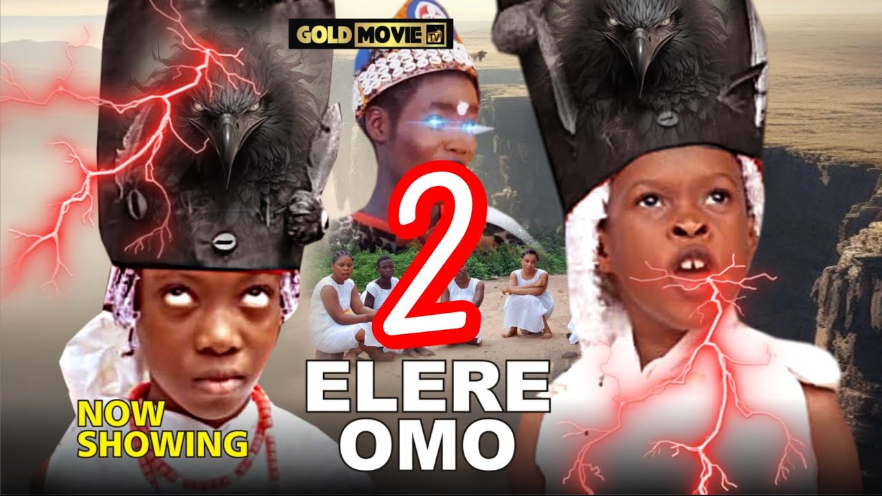 ELERE OMO 2 Yoruba Movie 2025 Sonofdsoucre, Habeeb Alagbe, Tosin Olaniyan, Tope  Moremi, Abeniagbon