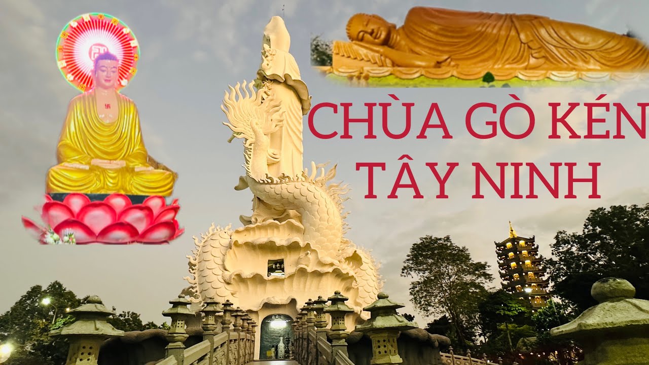Chùa Gò Kén Tây Ninh 2026 có gì, ý nghĩa lịch sử của chùa 