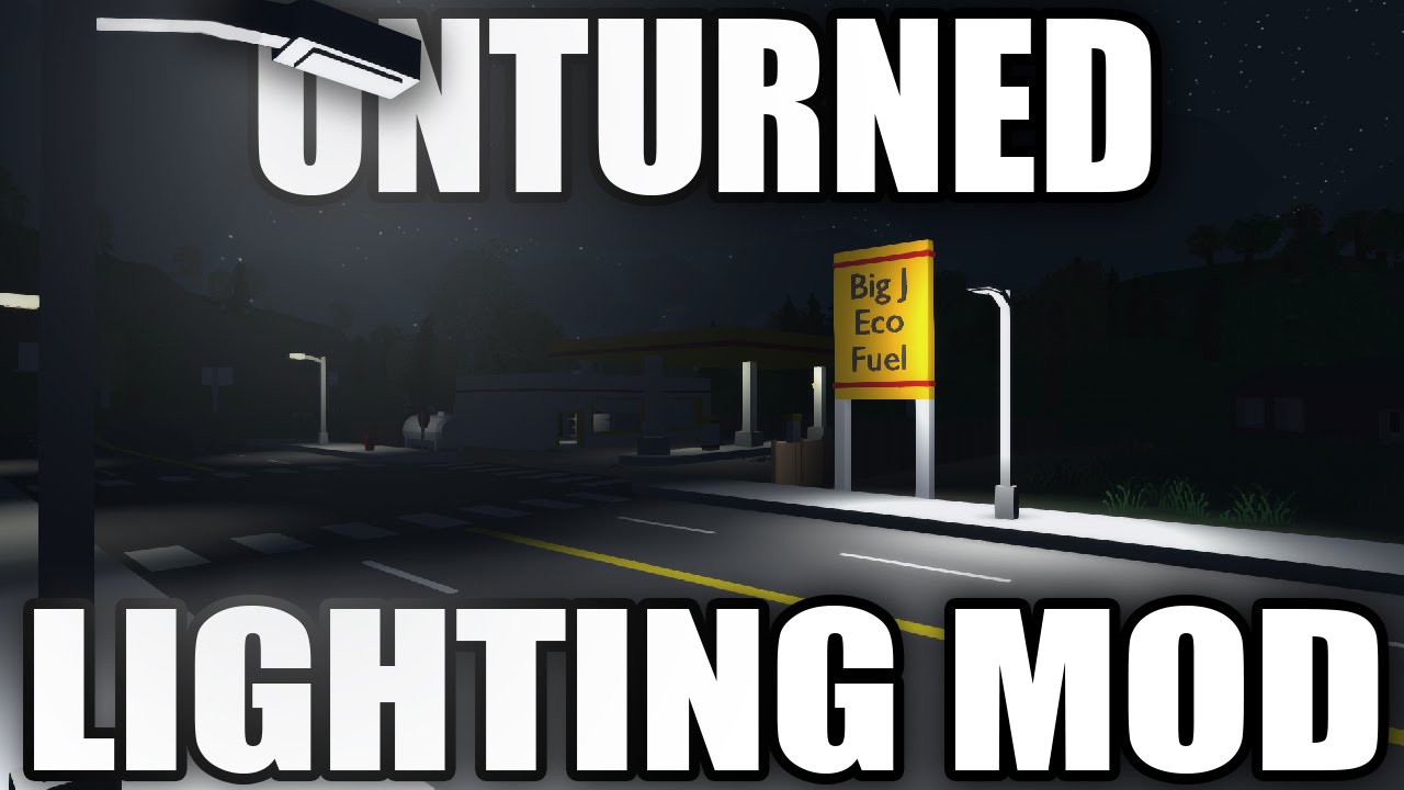 Unturned Modday: Lighting Mod! (Street Lights, Traffic Lights, Lightbulbs)