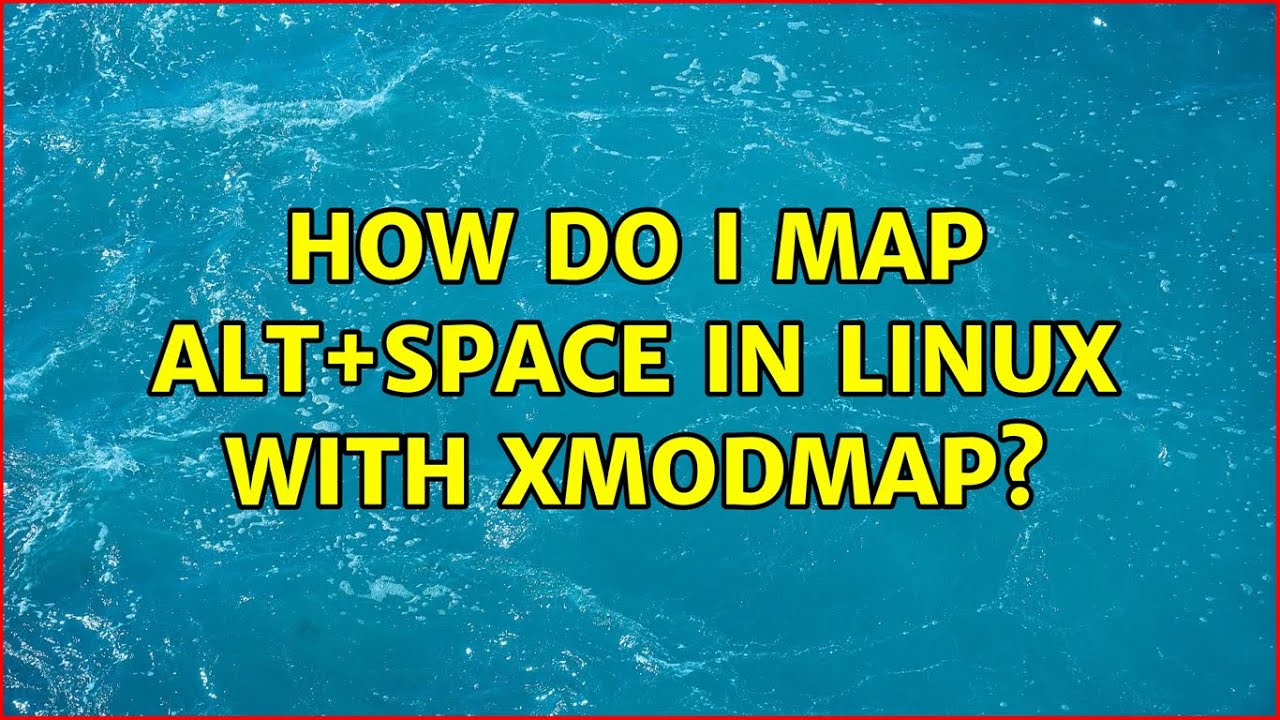 How do I map Alt+Space in Linux with xmodmap?