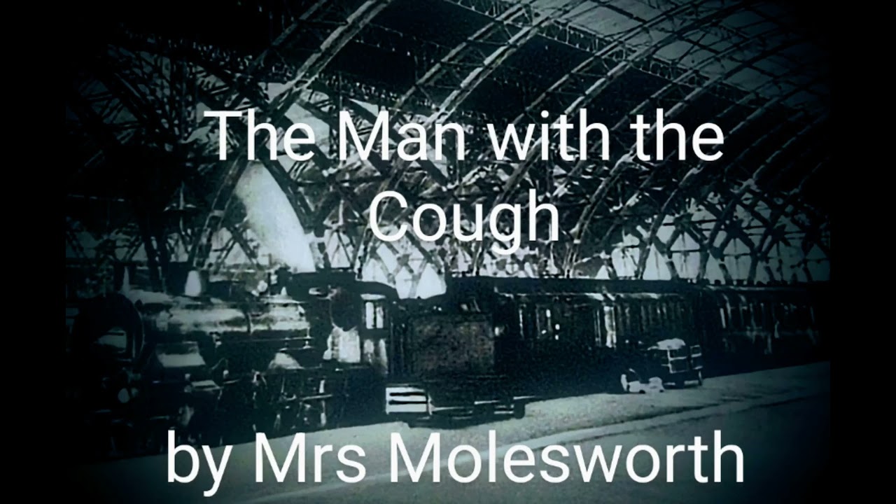 The Man with the Cough by Louisa Molesworth Victorian supernatural mystery audiobook